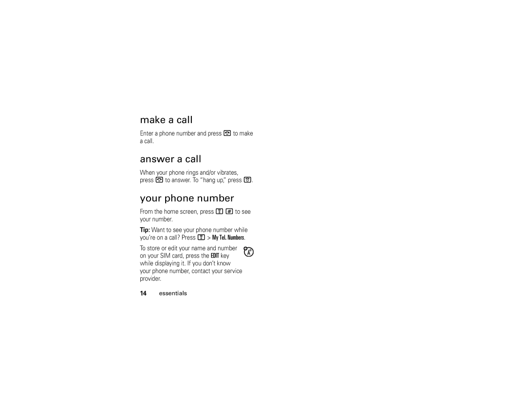 Motorola E1 user manual Make a call, Answer a call, Your phone number, Enter a phone number and press gto make a call 