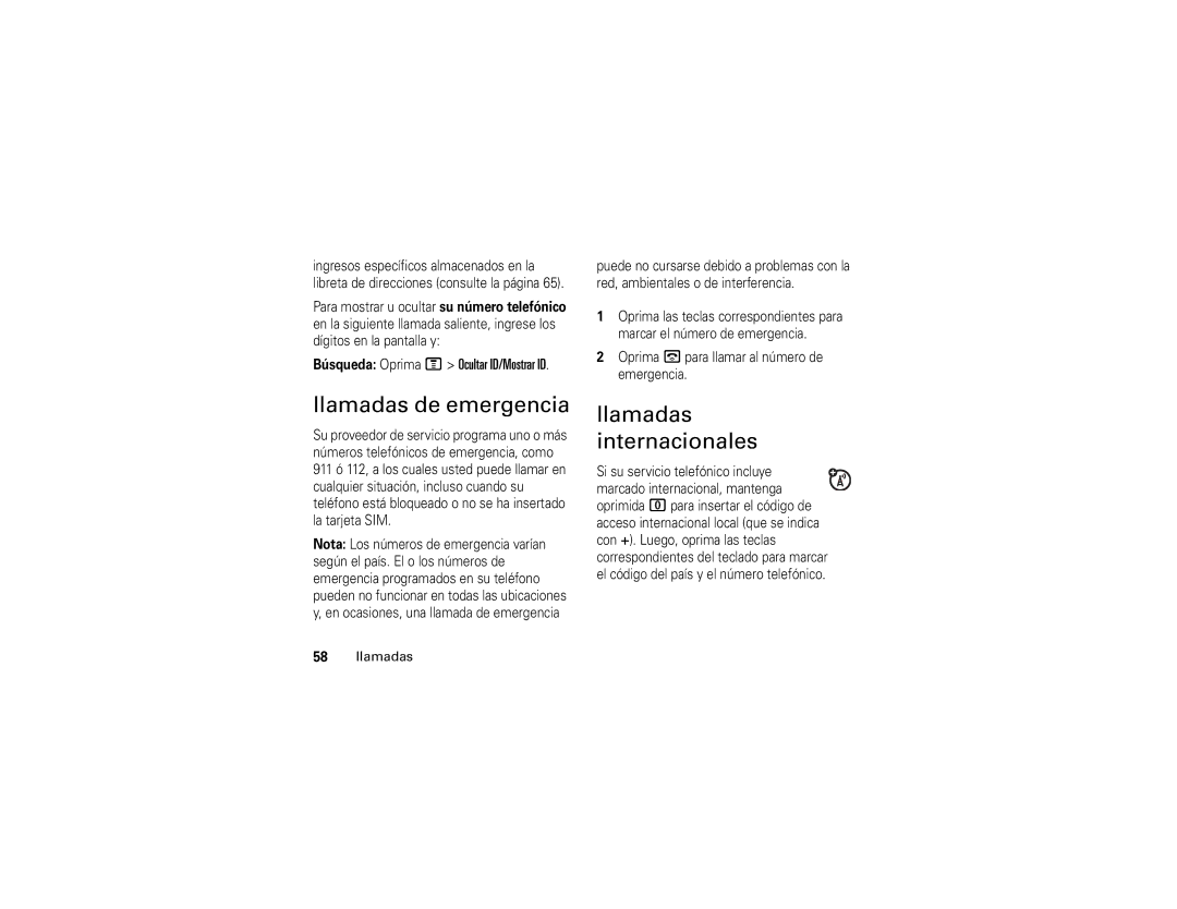 Motorola E1 user manual Llamadas de emergencia, Llamadas internacionales, Búsqueda Oprima M Ocultar ID/Mostrar ID 