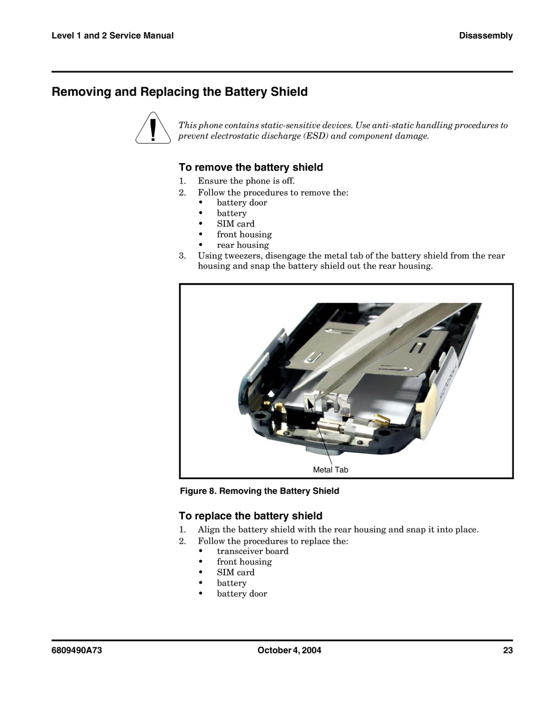 Motorola E1000 Removing and Replacing the Battery Shield, To remove the battery shield, To replace the battery shield 