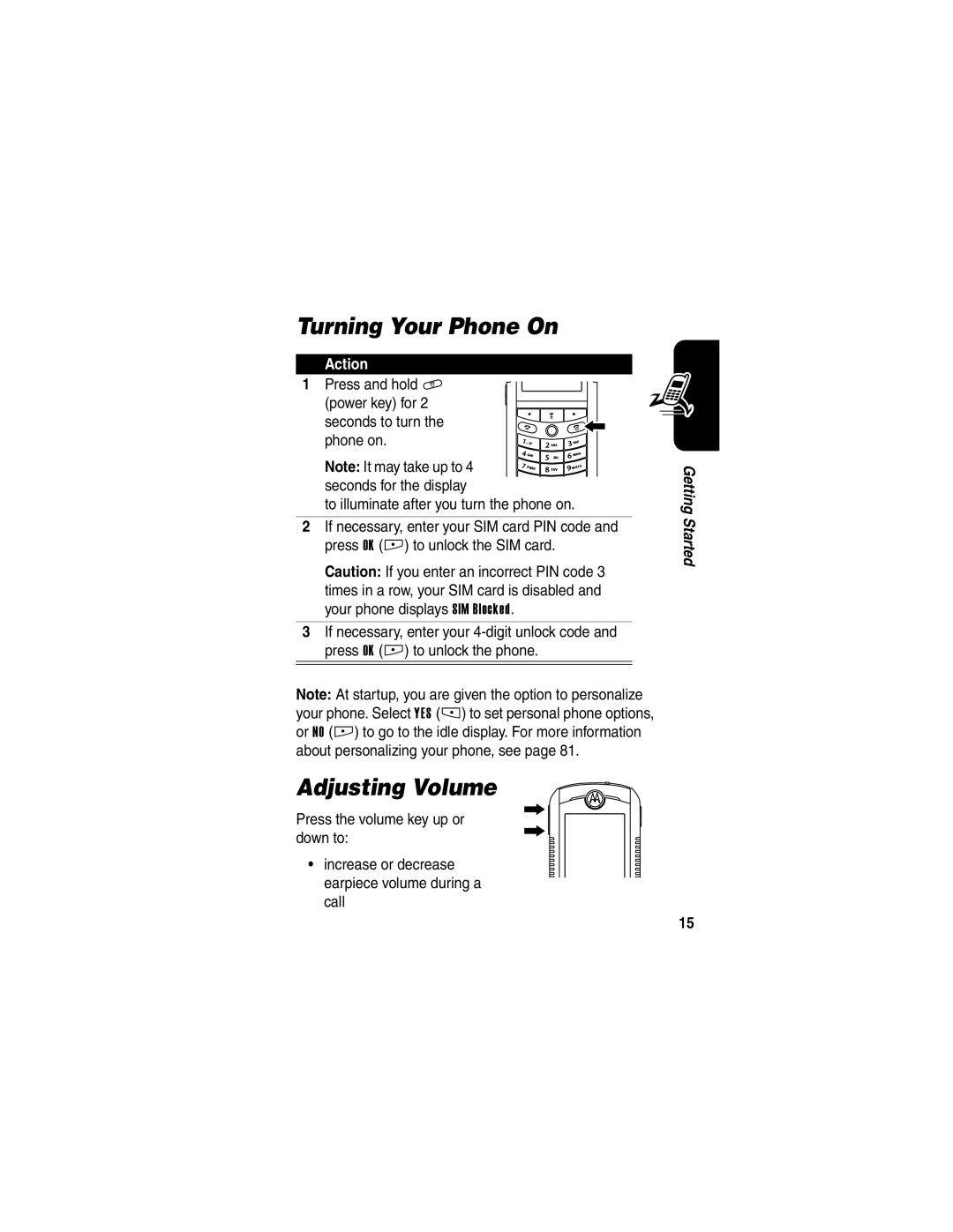 Motorola E398 manual Turning Your Phone On, Adjusting Volume, Press and hold P Power key for, Earpiece volume during a Call 