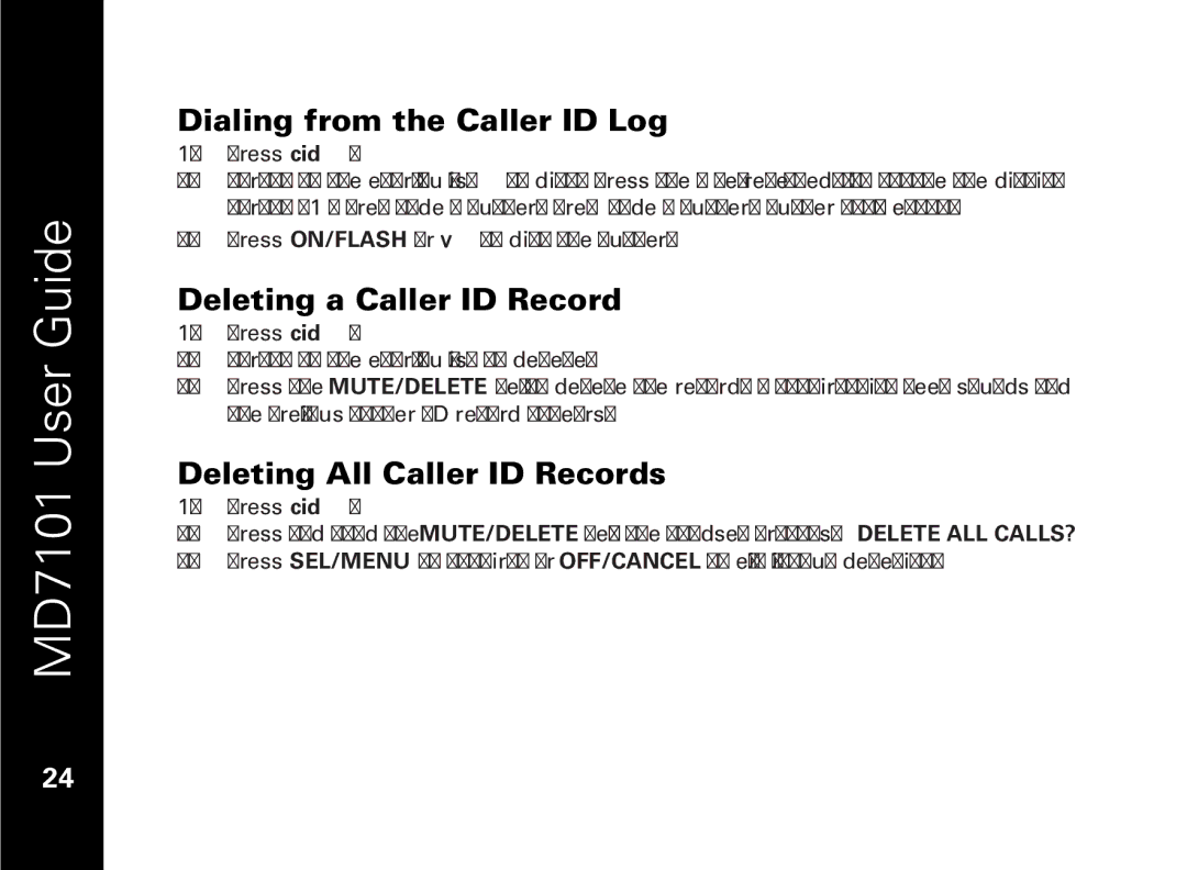 Motorola E51 Series manual Dialing from the Caller ID Log, Deleting a Caller ID Record, Deleting All Caller ID Records 