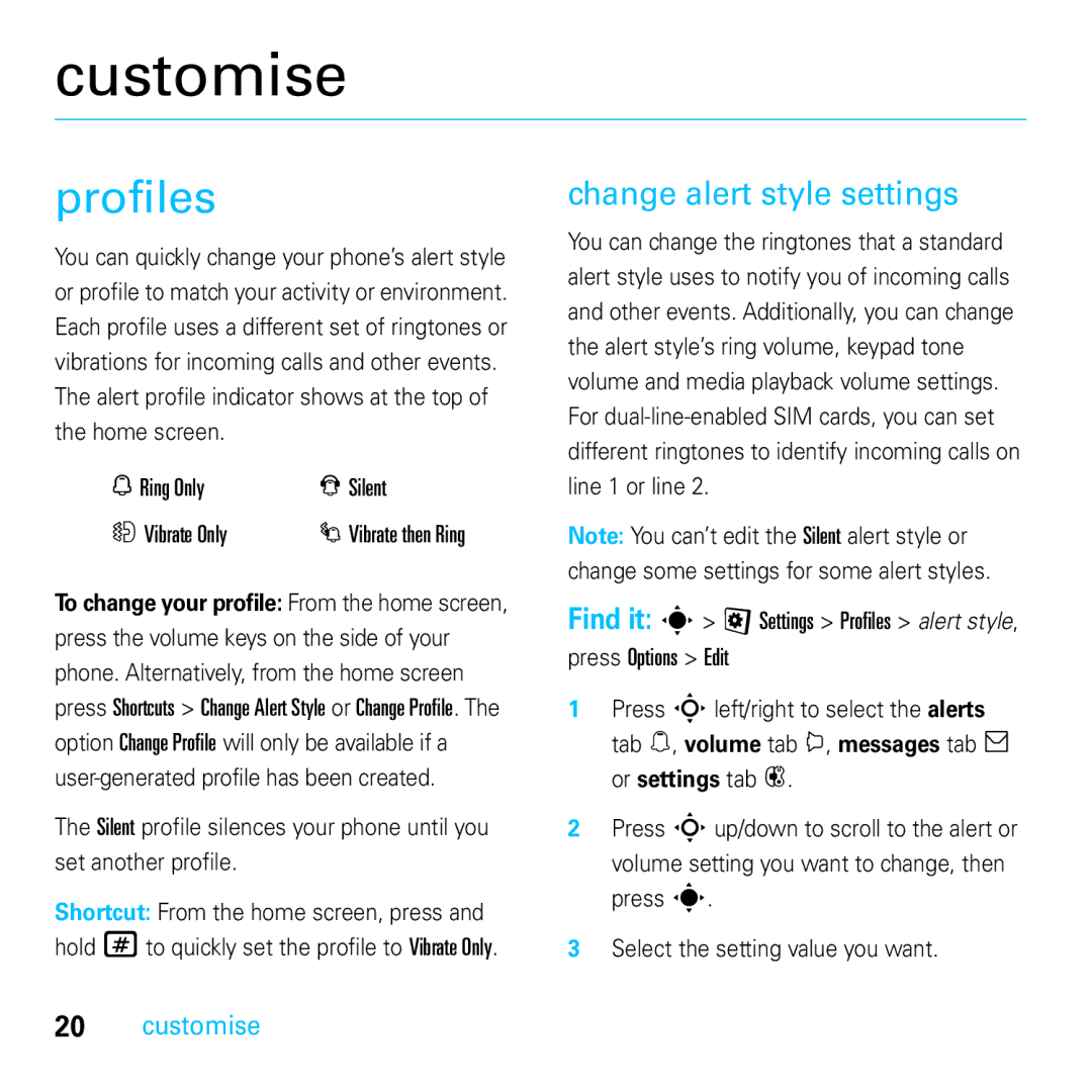 Motorola E8 manual Customise, Profiles, Change alert style settings, Ring Only Silent Vibrate Only 