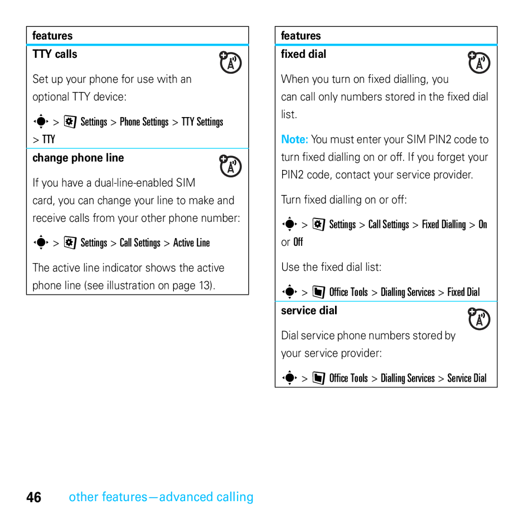 Motorola E8 manual Features TTY calls, Change phone line, Features Fixed dial, Service dial 