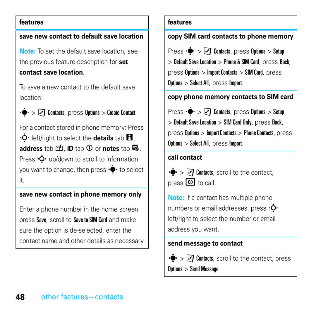 Motorola E8 manual Save new contact in phone memory only, Features, Call contact, Send message to contact 