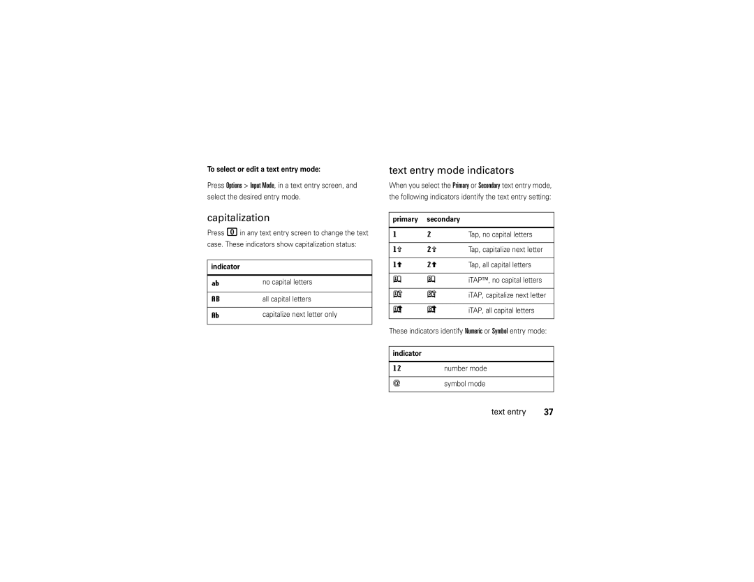 Motorola EM25 manual Capitalization, Text entry mode indicators, To select or edit a text entry mode, Indicator 