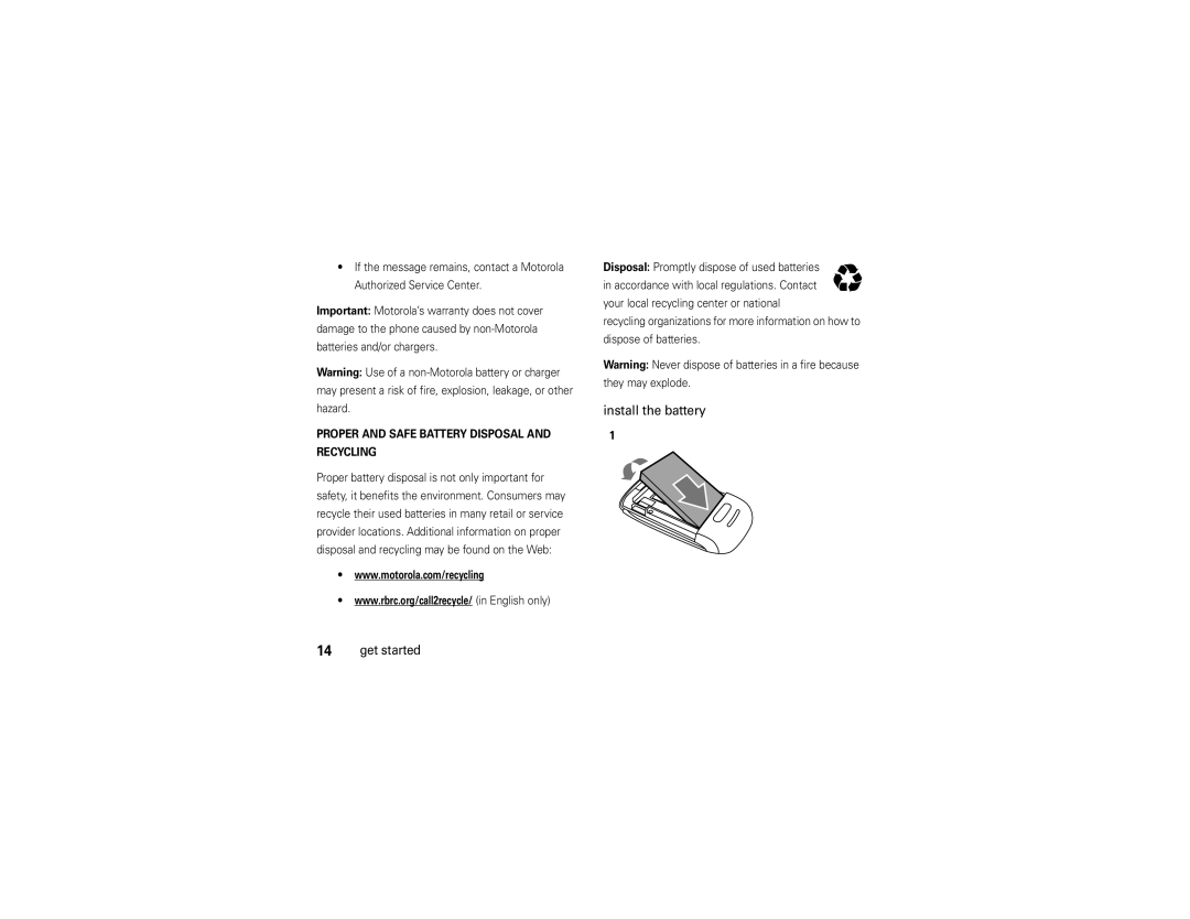 Motorola EM28 manual Install the battery Get started, Proper and Safe Battery Disposal Recycling 