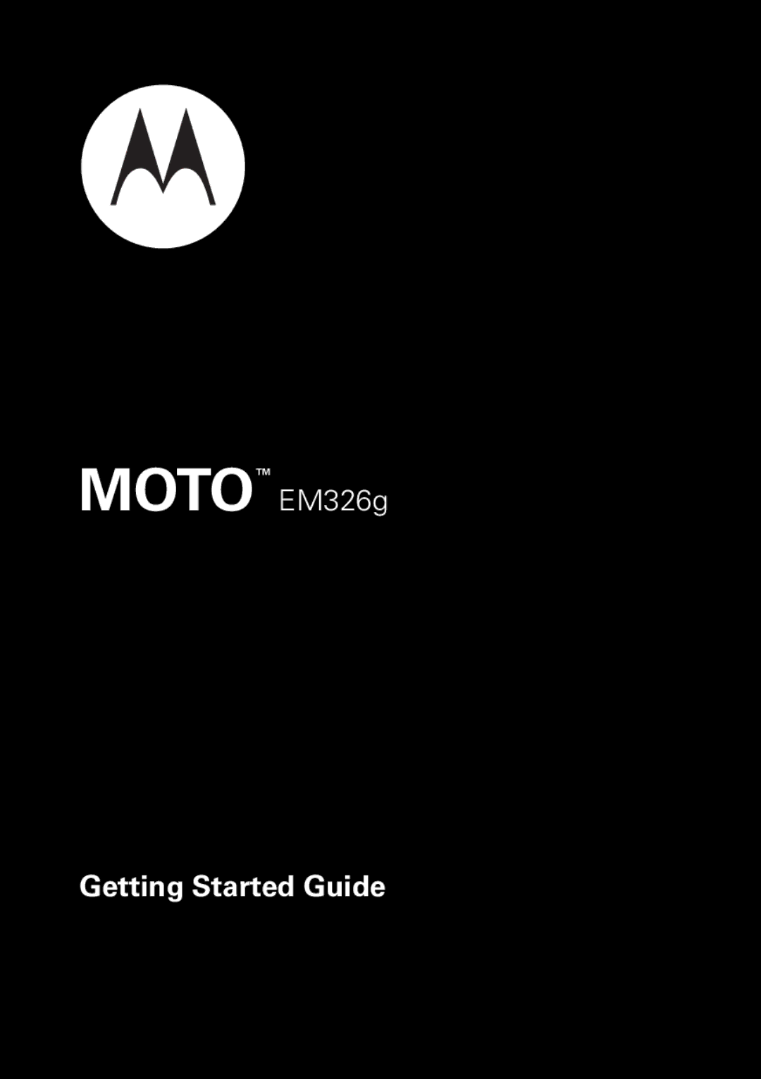 Motorola EM326g manual Getting Started Guide 