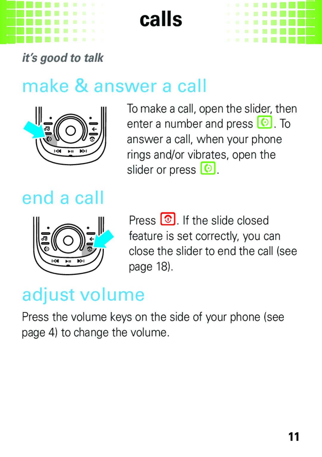 Motorola EM35 manual Calls, Make & answer a call, End a call, Adjust volume, It’s good to talk 