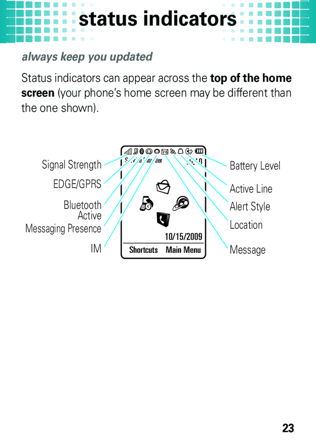 Motorola EM35 manual Status indicators, Always keep you updated 