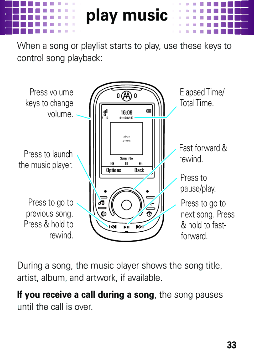 Motorola EM35 manual Until the call is over, If you receive a call during a song, the song pauses 