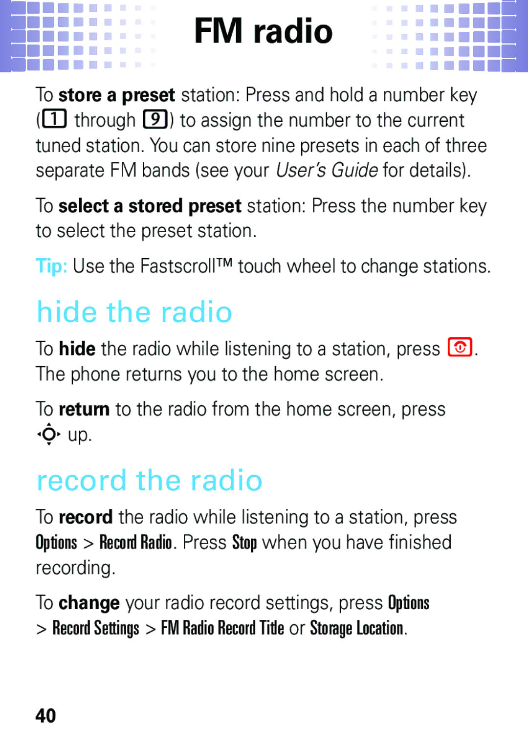 Motorola EM35 manual Hide the radio, Record the radio, To return to the radio from the home screen, press 