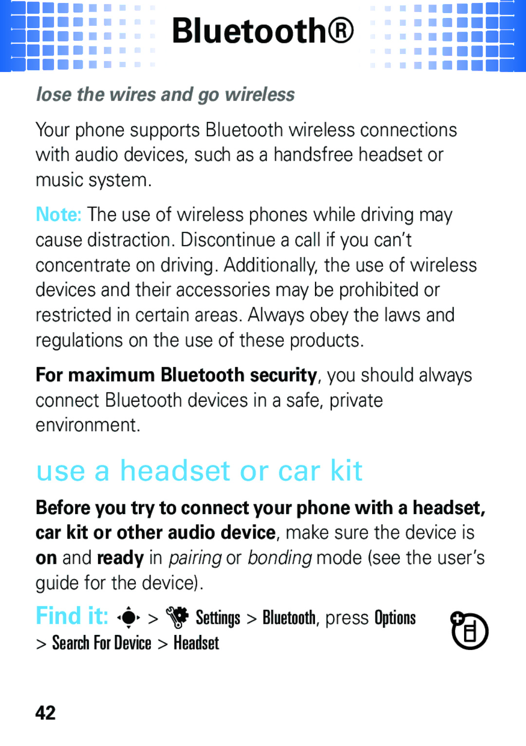 Motorola EM35 manual Bluetooth, Use a headset or car kit, Lose the wires and go wireless 