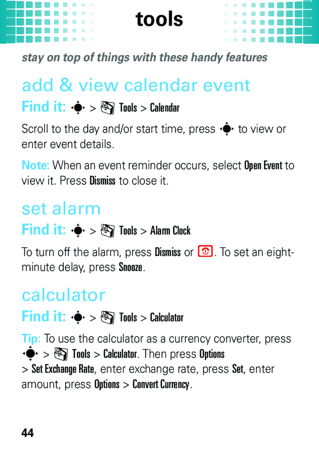 Motorola EM35 Tools, Add & view calendar event, Set alarm, Calculator, Stay on top of things with these handy features 