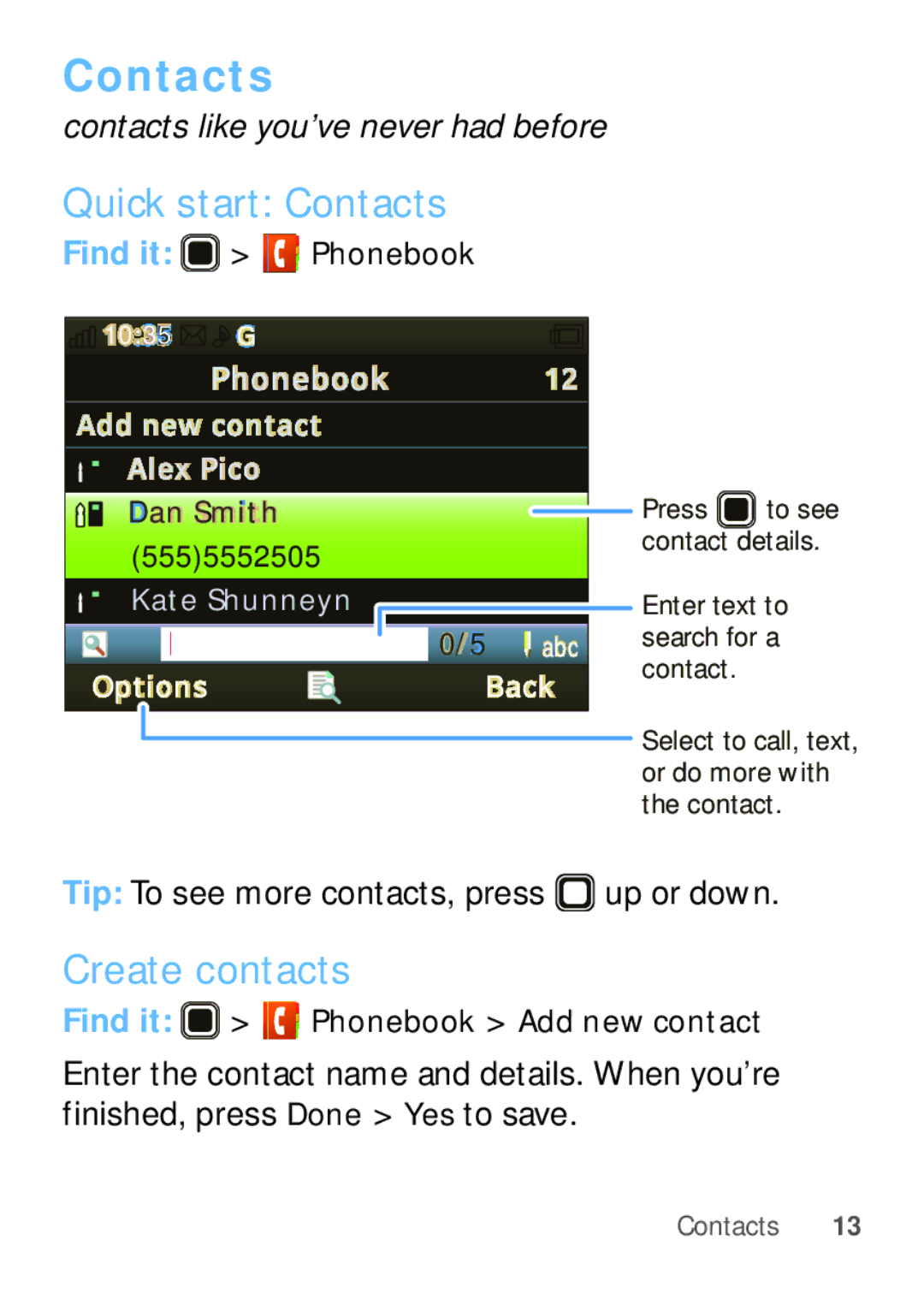 Motorola EX112 manual Quick start Contacts, Create contacts, Tip To see more contacts, press up or down 