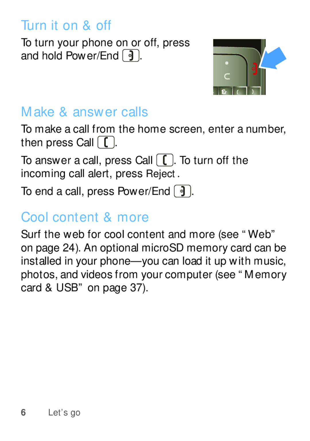 Motorola EX112 manual Turn it on & off, Make & answer calls, Cool content & more 