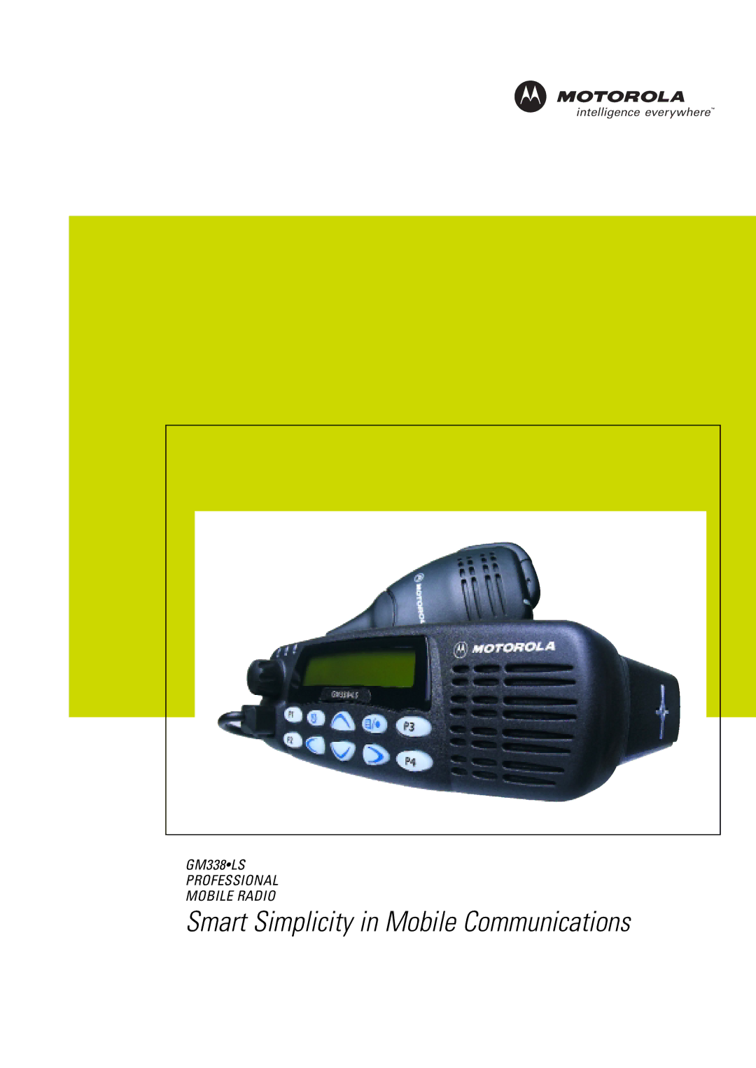 Motorola GM338LS manual Smart Simplicity in Mobile Communications, Professional Mobile Radio 