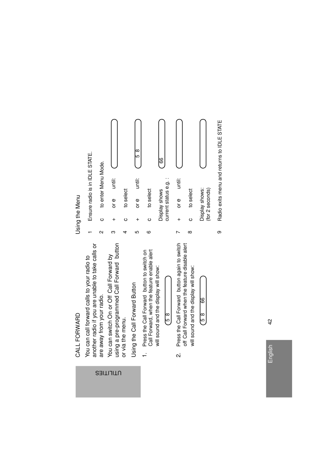 Motorola GM380 manual For 2 seconds Radio exits menu and returns to Idle State 