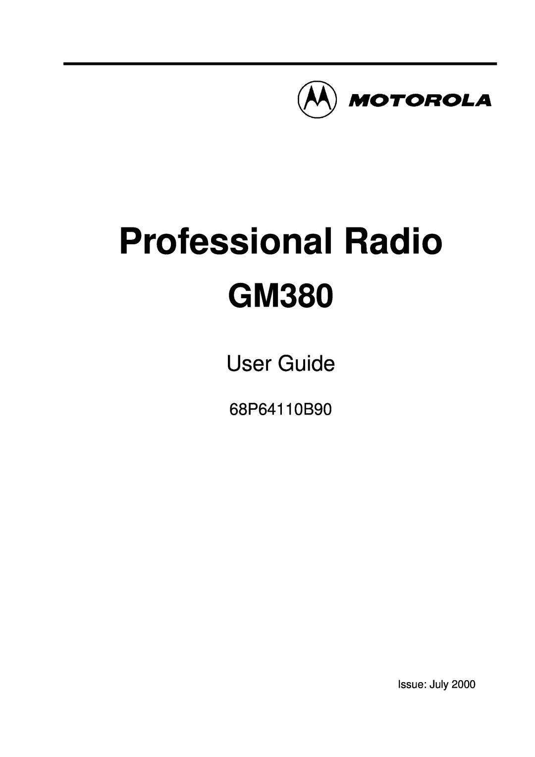 Motorola GM380 manual Professional Radio, User Guide, 68P64110B90, Issue July 