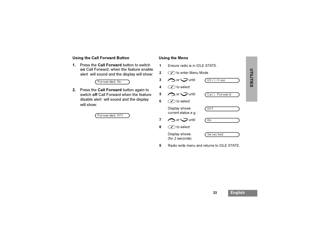 Motorola GP366R manual Using the Call Forward Button, + or euntil Call Forward 