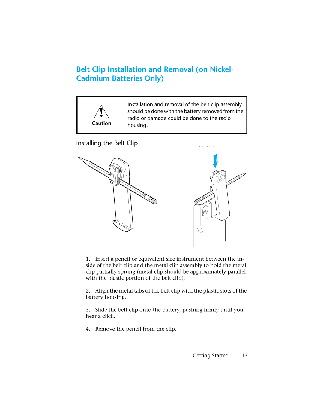 Motorola H01UCC6DU3AN operating instructions Installing the Belt Clip 