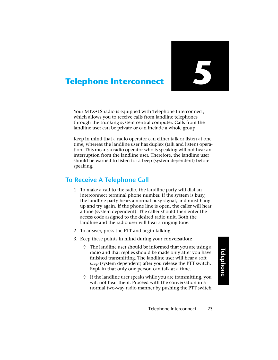 Motorola H01UCC6DU3AN operating instructions Telephone Interconnect, To Receive a Telephone Call 