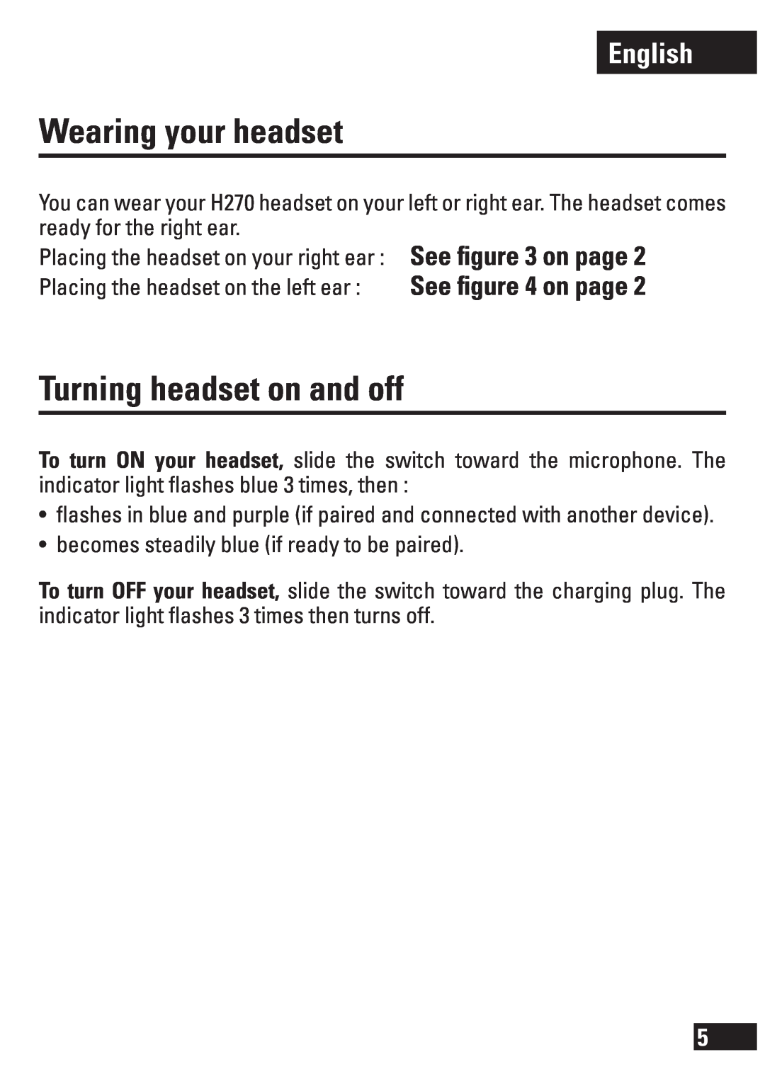 Motorola H270 manual Wearing your headset, Turning headset on and off, English, See ﬁgure 3 on page 2 See ﬁgure 4 on page 