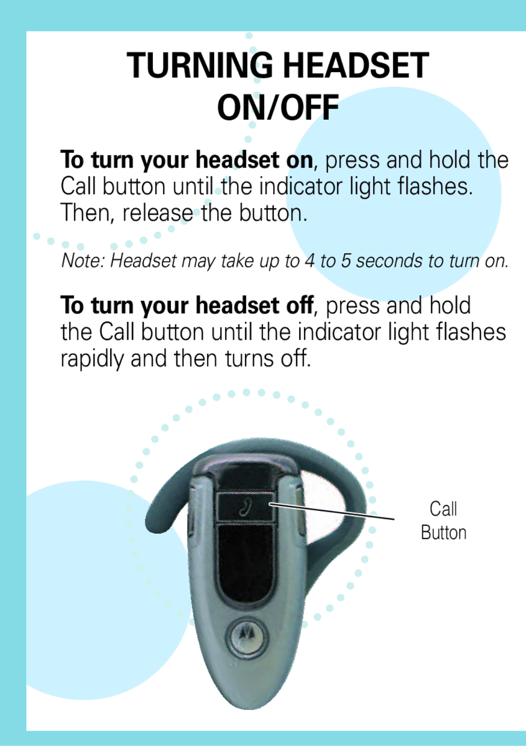 Motorola H500 manual Turning Headset ON/OFF 