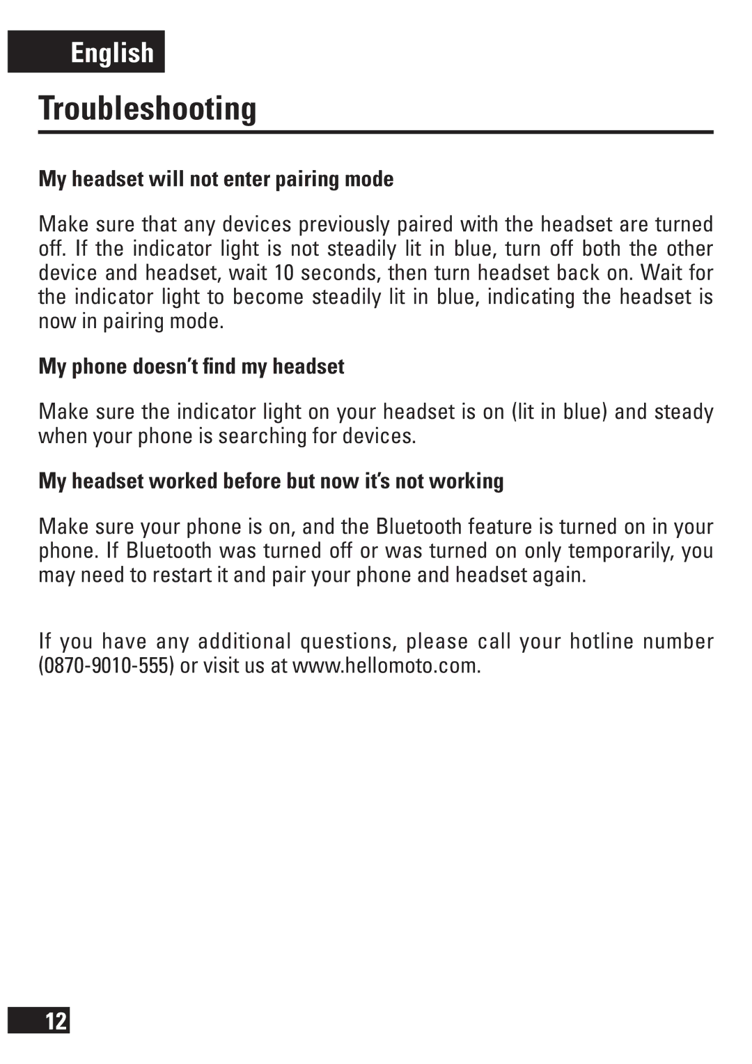 Motorola 6803578F47, H560 manual Troubleshooting, My headset will not enter pairing mode, My phone doesn’t ﬁnd my headset 