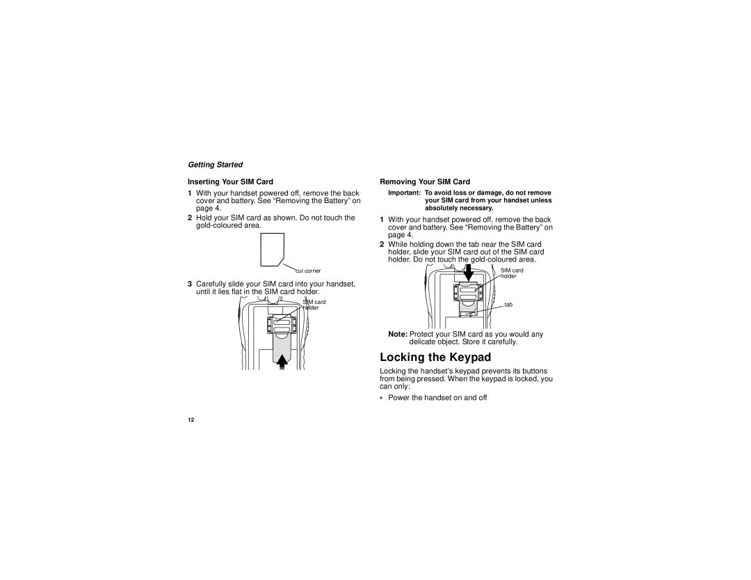 Motorola H62XAH6RR1AN manual Locking the Keypad, Inserting Your SIM Card, Removing Your SIM Card 