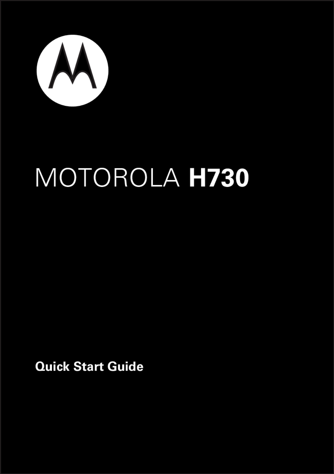 Motorola 89422N quick start MOTOROLA H730, Quick Start Guide 