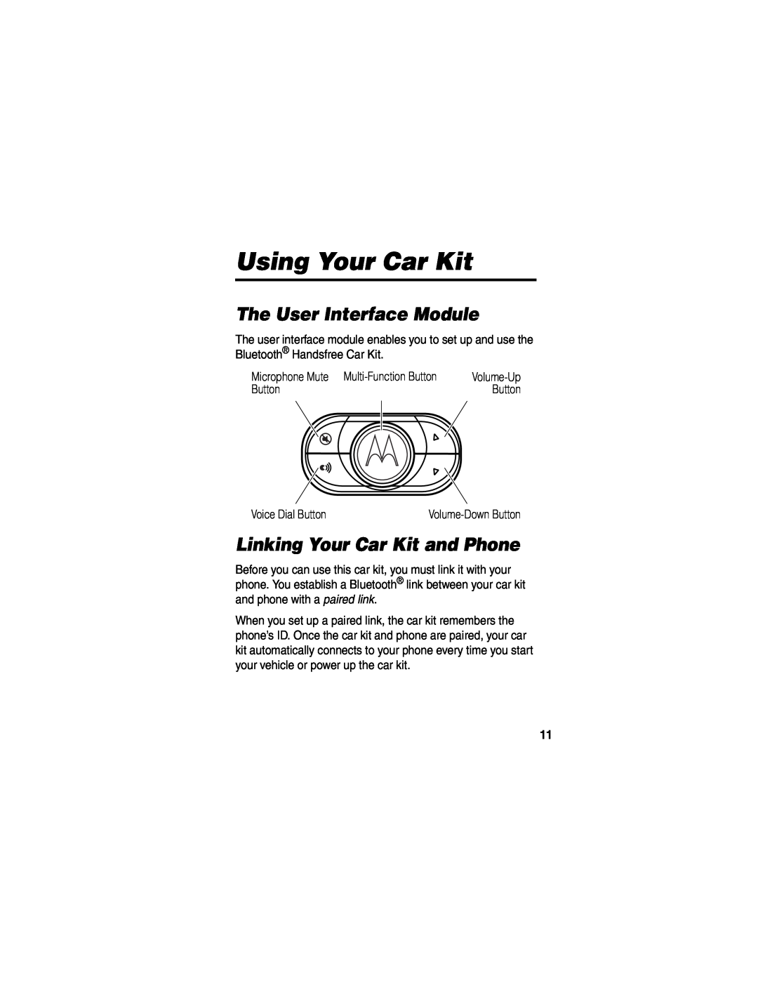 Motorola HF850 manual Using Your Car Kit, The User Interface Module, Linking Your Car Kit and Phone 