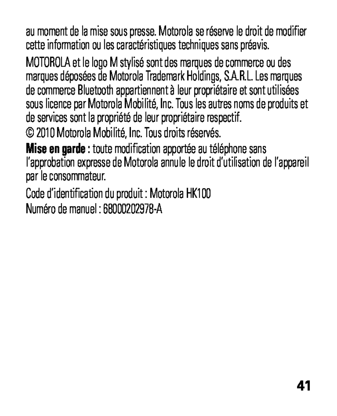 Motorola HK100 quick start Numéro de manuel : 68000202978-A, Motorola Mobilité, Inc. Tous droits réservés 