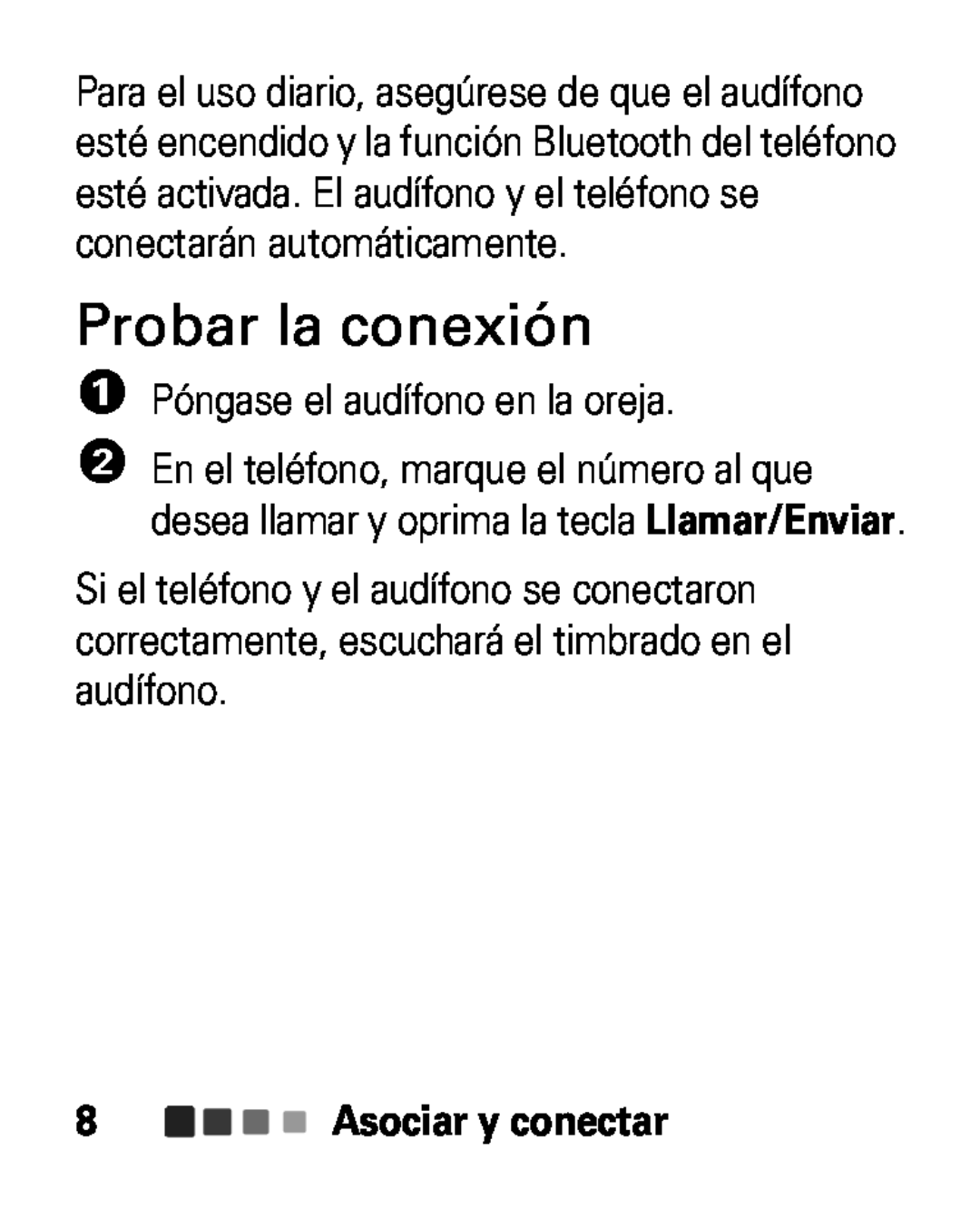 Motorola HK100 quick start Probar la conexión, 1Póngase el audífono en la oreja 