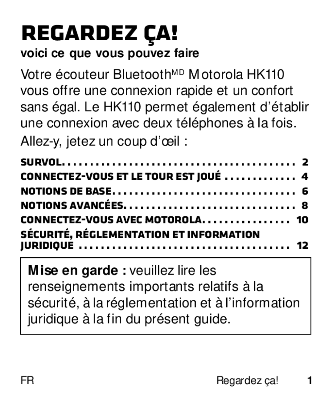 Motorola HK110 manual Regardez ça, Voici ce que vous pouvez faire 