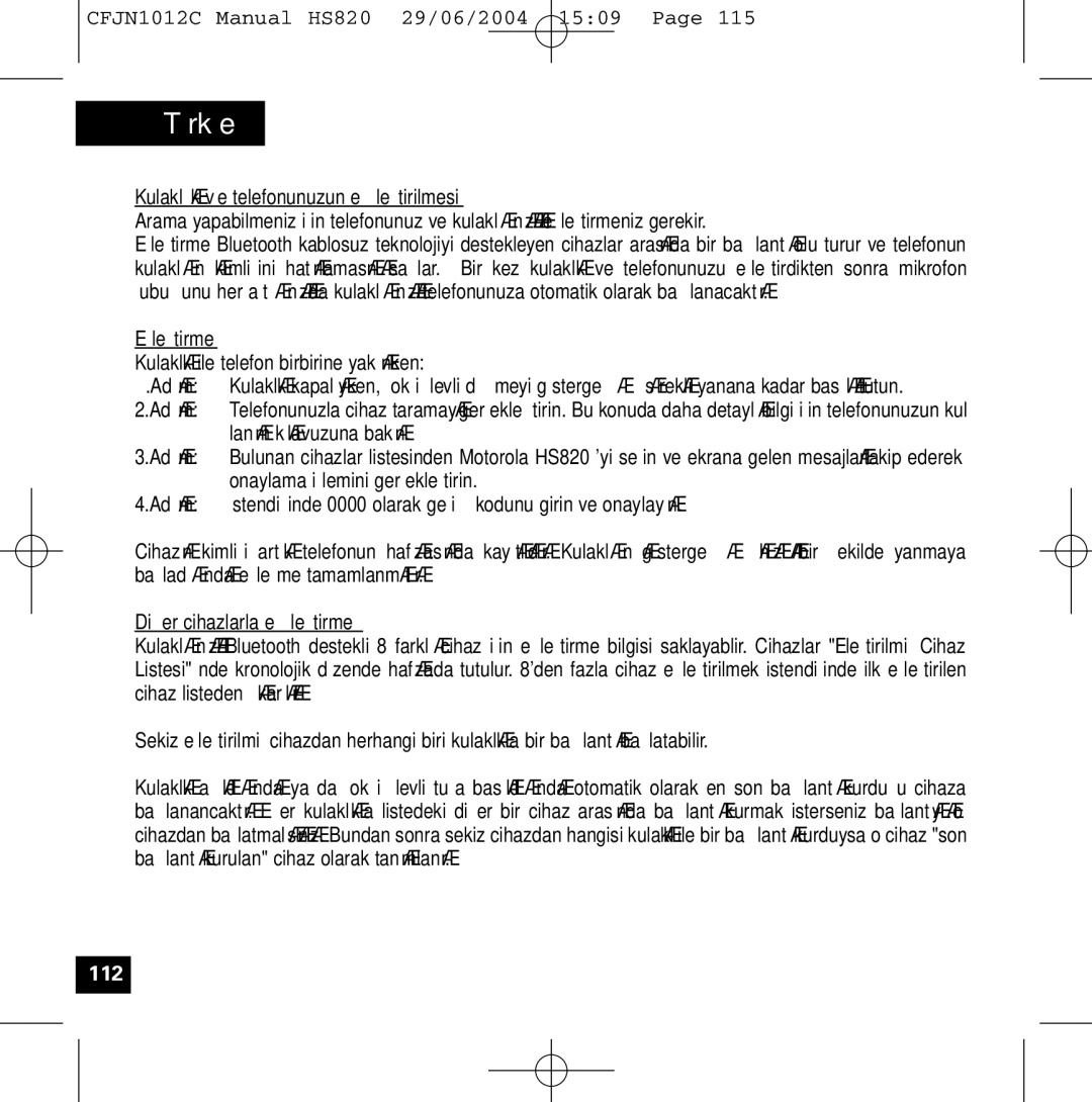 Motorola HS820 manual Kulakl k ve telefonunuzun eşleştirilmesi, Eşleştirme, Ad m, Diğer cihazlarla eşleştirme 