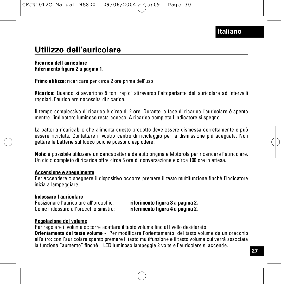 Motorola HS820 Utilizzo dell’auricolare, Ricarica dell’auricolare Riferimento figura 2 a pagina, Accensione e spegnimento 