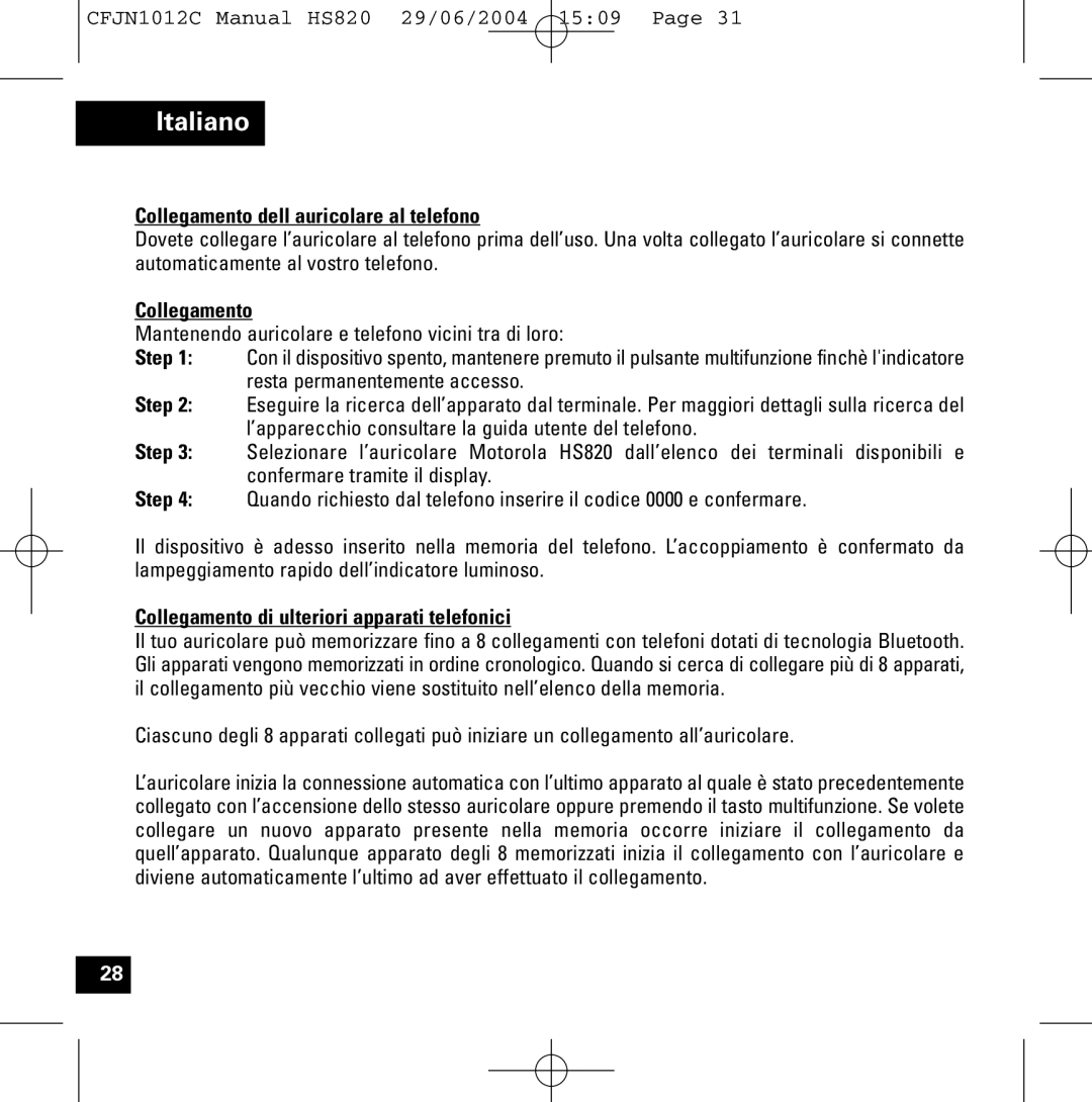 Motorola HS820 manual Collegamento dell’auricolare al telefono, Collegamento di ulteriori apparati telefonici 