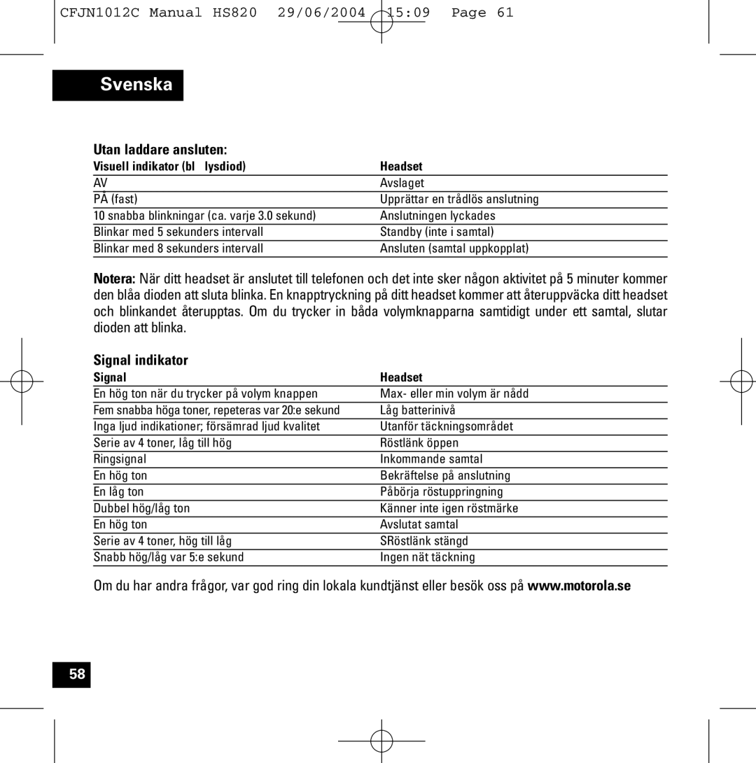 Motorola HS820 manual Utan laddare ansluten, Signal indikator, Signal Headset 