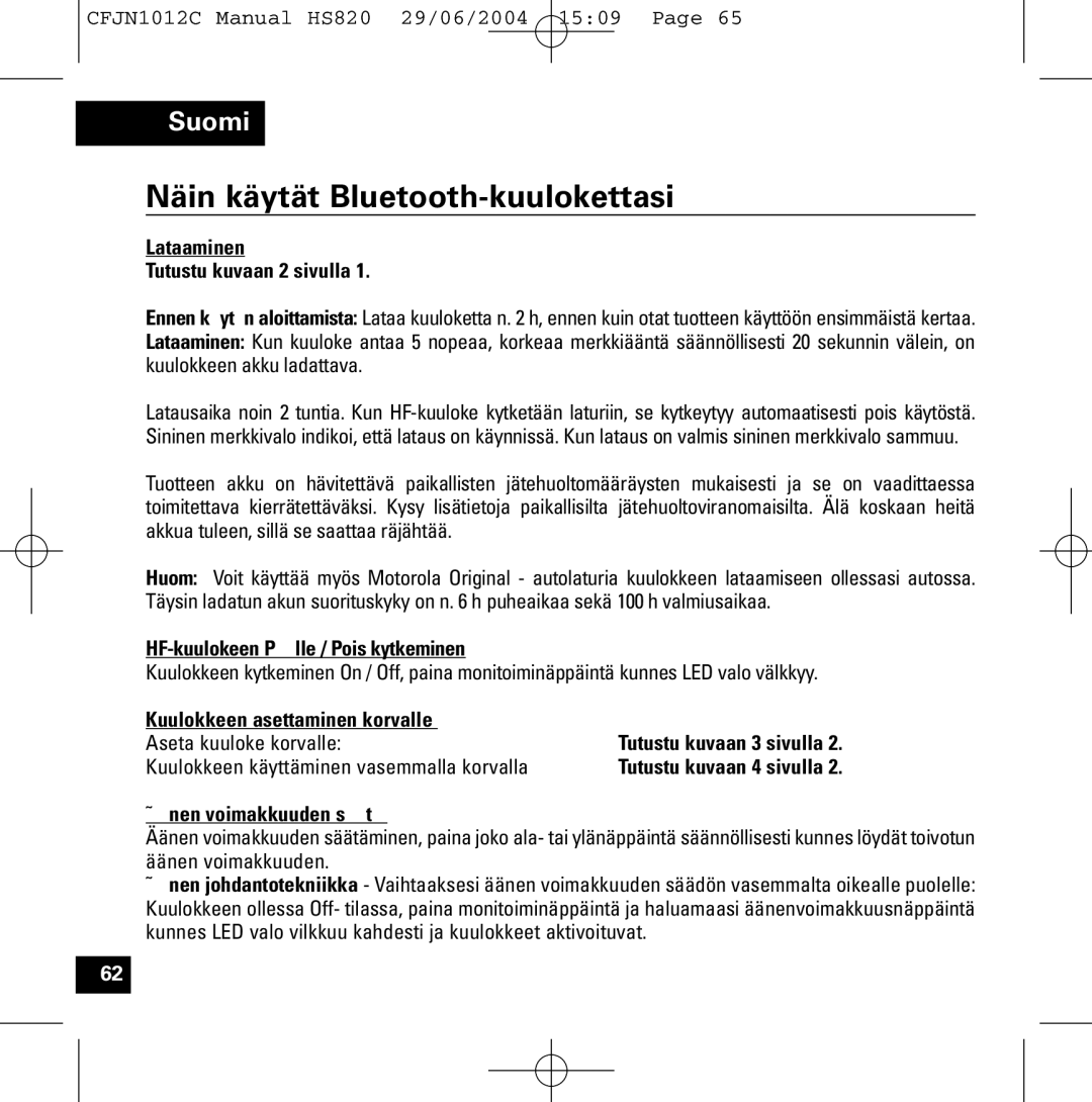 Motorola HS820 manual Näin käytät Bluetooth-kuulokettasi 