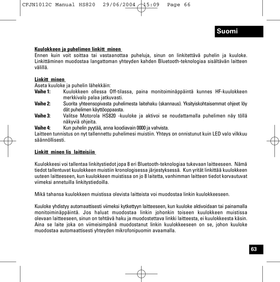 Motorola HS820 manual Kuulokkeen ja puhelimen linkittäminen, Linkittäminen lisälaitteisiin 