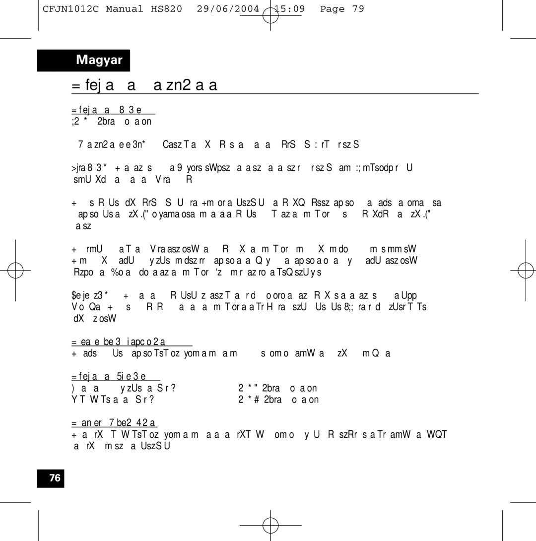 Motorola HS820 manual Fejhallgató használata 