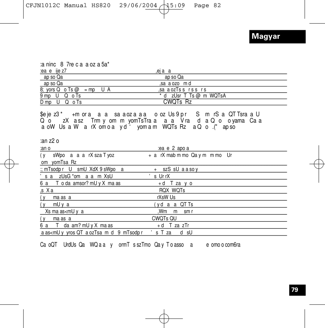 Motorola HS820 manual Ha nincs töltőre csatlakoztatva, Hívás közben, Hangzások, Hangok Headset állapota 