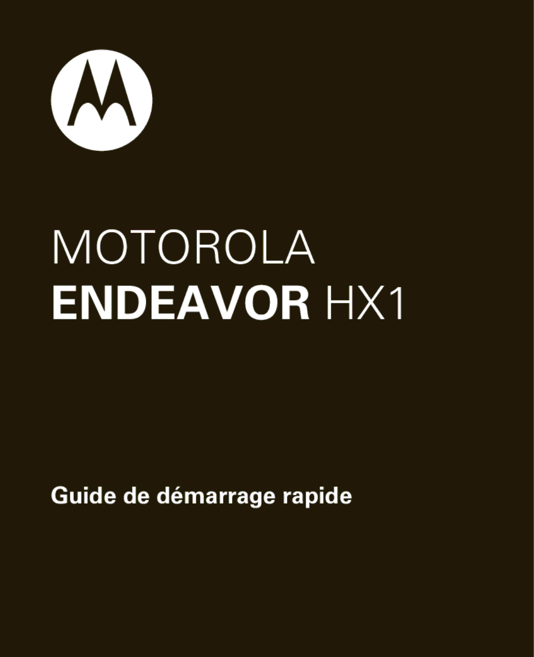 Motorola HX1 quick start Guide de démarrage rapide 