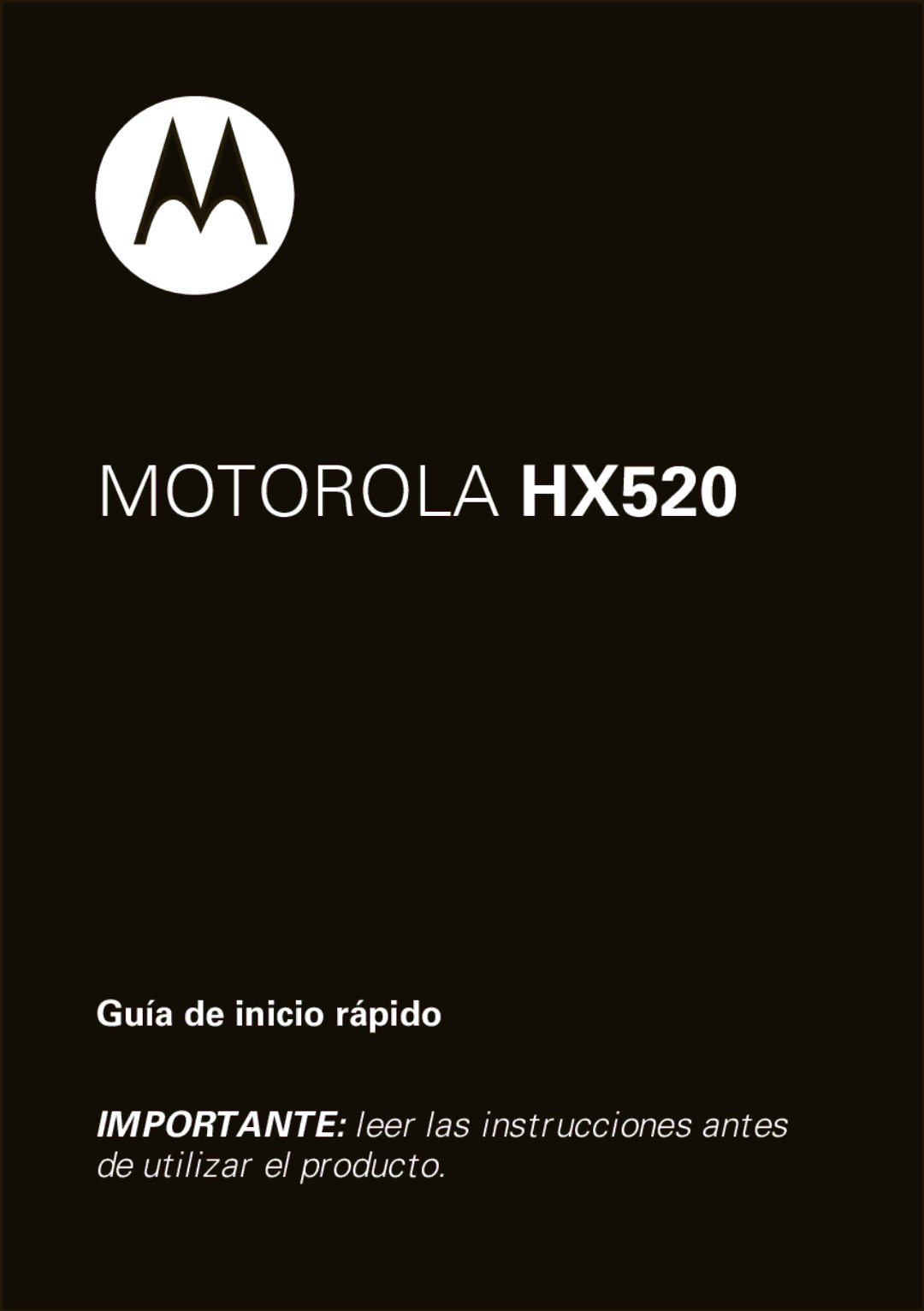 Motorola HX520 quick start Guía de inicio rápido 