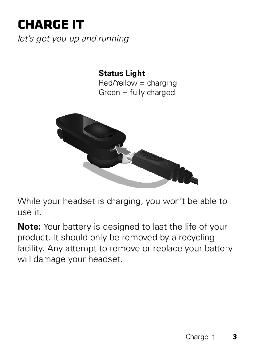 Motorola HX550 manual Charge it, Let’s get you up and running, Status Light, Red/Yellow = charging Green = fully charged 