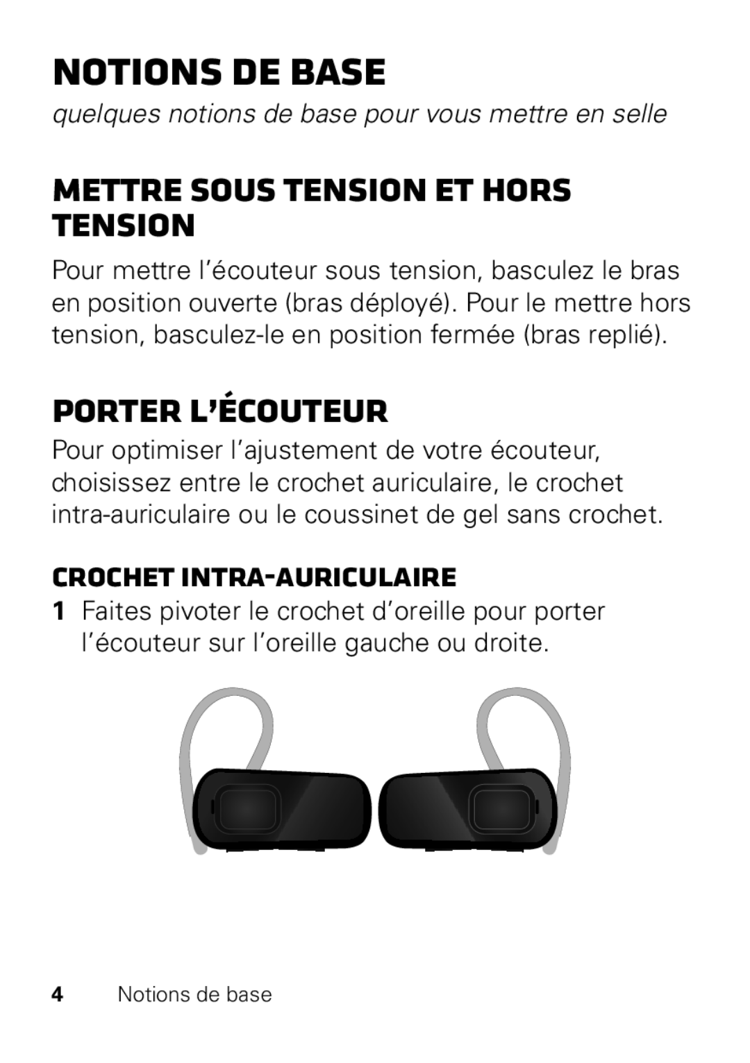 Motorola HX550 manual Notions de base, Mettre sous tension et hors tension, Porter l’écouteur, Crochet intra-auriculaire 