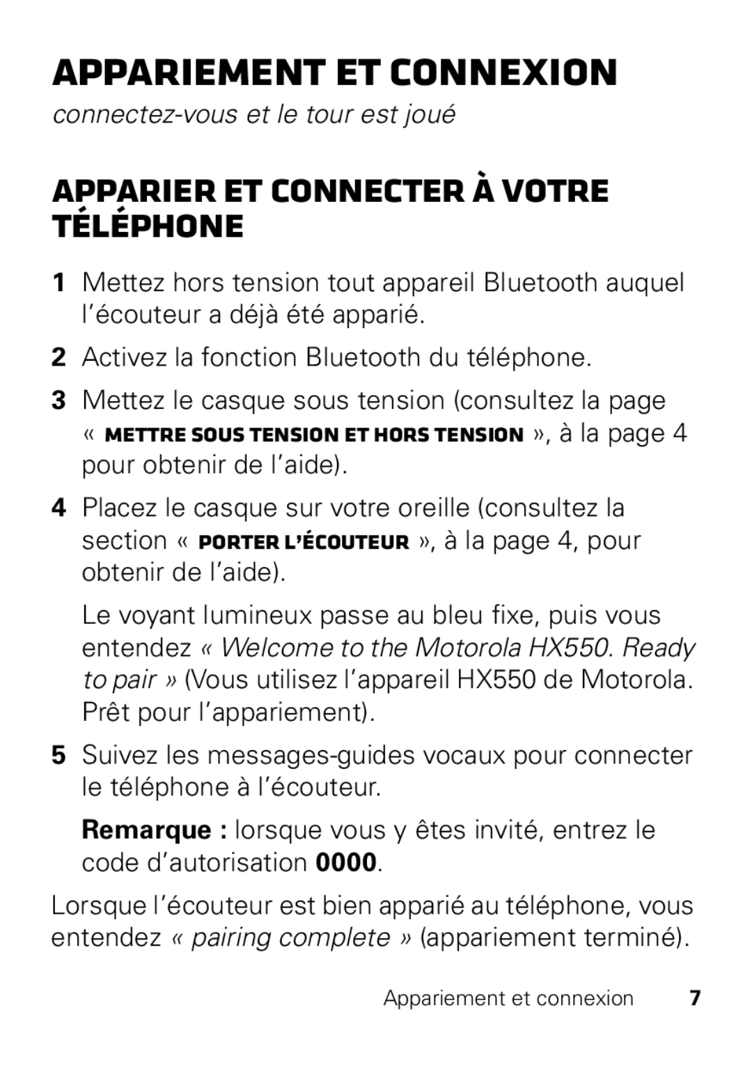 Motorola HX550 manual Appariement et connexion, Apparier et connecter à votre téléphone, Connectez-vous et le tour est joué 