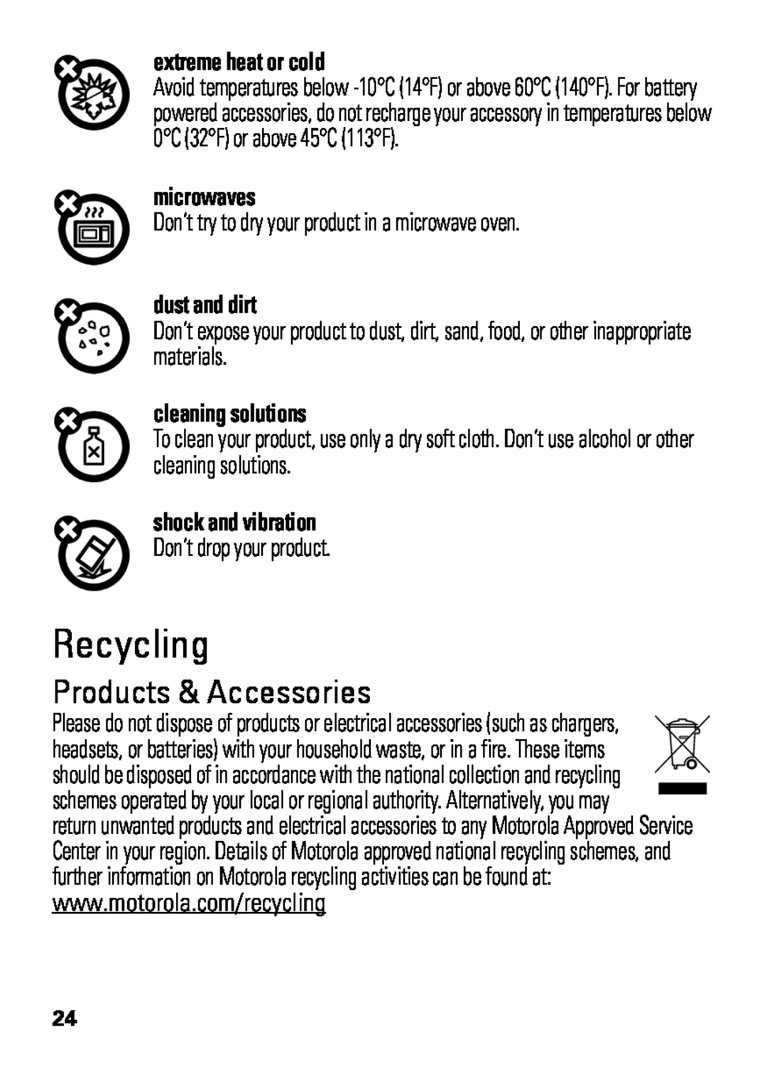 Motorola HX550 Recycling, Products & Accessories, extreme heat or cold, microwaves, dust and dirt, cleaning solutions 