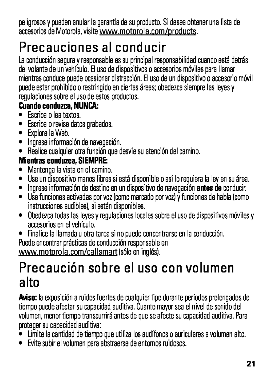 Motorola HX550 manual Precauciones al conducir, Precaución sobre el uso con volumen alto, Cuando conduzca, NUNCA 