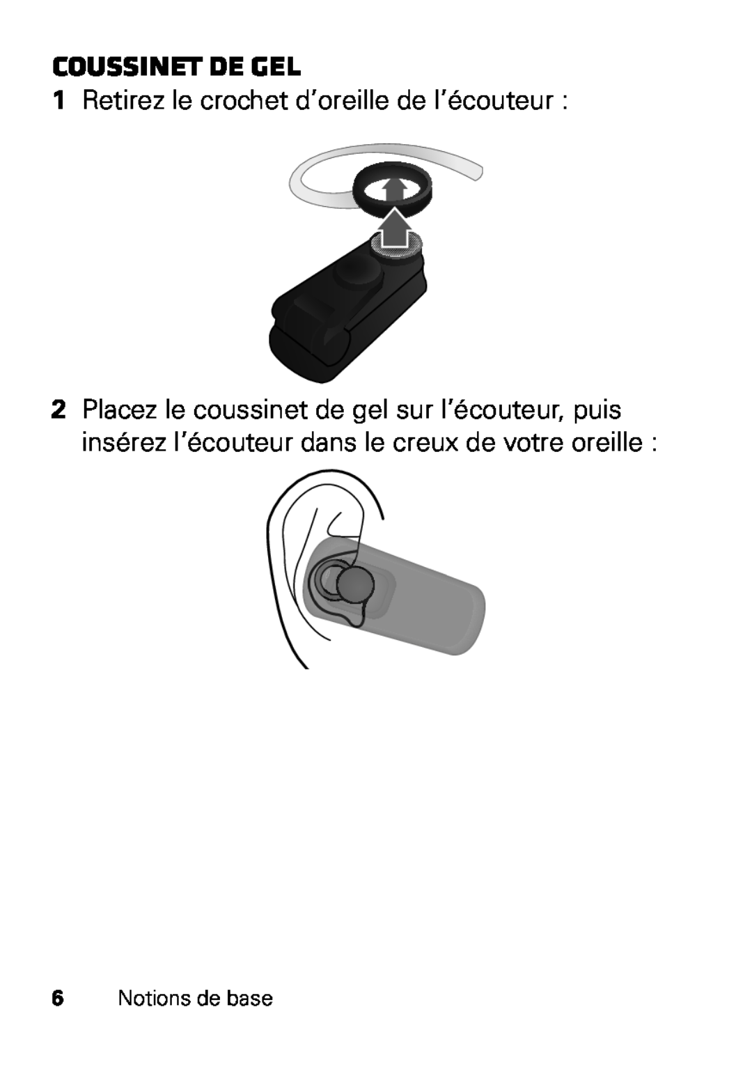 Motorola HX550 manual Coussinet de gel, 1Retirez le crochet d’oreille de l’écouteur 